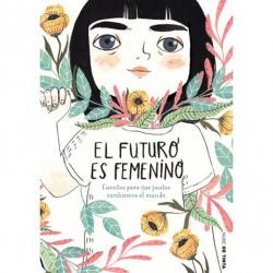 El futuro es femenino, un libro que empodera la figura de la mujer
